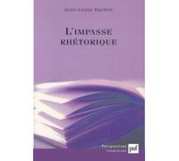 L'impasse Rhétorique - Eléments D'une Théorie De La Littérature