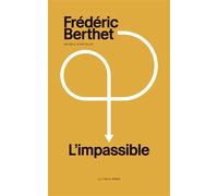L'impassible Recueil d'articles - Frédéric Berthet - Table ronde - broché - Roman