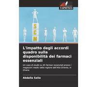 L'impatto degli accordi quadro sulla disponibilità dei farmaci essenziali: Un caso di studio su 65 farmaci essenziali presso i magazzini medici della regione dell'Alto Oriente, in Ghana