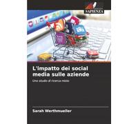 L'impatto dei social media sulle aziende: Uno studio di ricerca misto
