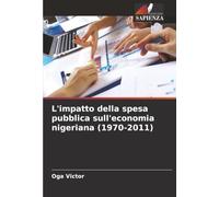 L'impatto della spesa pubblica sull'economia nigeriana (1970-2011)