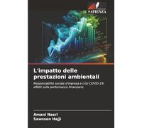 L'impatto delle prestazioni ambientali: Responsabilità sociale d'impresa e crisi COVID-19: effetti sulla performance finanziaria
