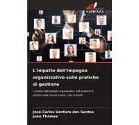 L'impatto Dell'impegno Organizzativo Sulle Pratiche Di Gestione