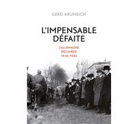 L'impensable défaite L'Allemagne déchirée, 1918-1933 - Gerd Krumeich - Belin - broché - Essai