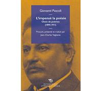 L'impensé la poésie : Giovanni Pascoli (1855-1912), choix de poèmes