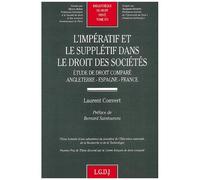 L'impératif Et Le Supplétif Dans Le Droit Des Sociétés. - Etude De Droit Comparé : Angleterre, Espagne, France