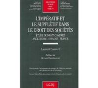 L'impératif et le supplétif dans le droit des sociétés Laurent Convert (Auteur)