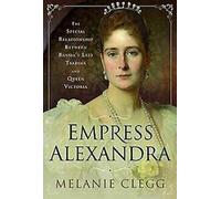 L'impératrice Alexandra : La relation spéciale entre... Livre