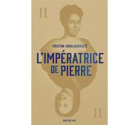 L'Impératrice de Pierre - Kristina Sabaliauskaite - Table ronde - broché - Roman