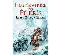 L'impératrice des éthérés - Laura Gallego Garcia - Baam - broché - Roman adolescent dès 13 ans