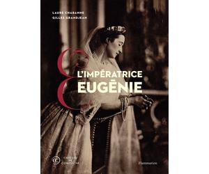 L'impératrice Eugénie - Collections Du Château De Compiègne