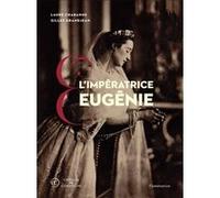 L'Impératrice Eugénie Gilles Grandjean (Auteur), Laure Chabanne (Auteur)