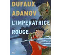 Jean Dufaux – L'Impératrice rouge – Intégrale Tomes 01 à 04 – Cartonné – Glénat