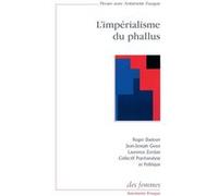 L'impérialisme du phallus Collectif (Auteur)