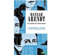 Les Origines Du Totalitarisme - Tome 2, L'impérialisme