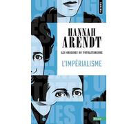 Les Origines Du Totalitarisme - Tome 2, L'impérialisme