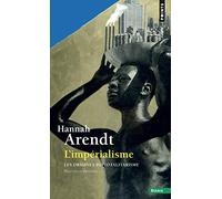 L'Impérialisme: Les Origines du totalitarisme - Tome 2
