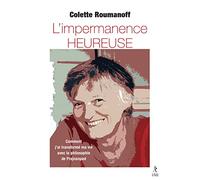 L'impermanence heureuse - Comment j'ai transformé ma vie avec la philosophie de Prajnanpad
