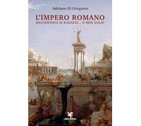 L'Impero Romano raccontato ai ragazzi… e non solo!