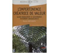 L'impertinence créatrice de valeur Quand management et gouvernance deviennent indissociables - Patrick Monxion - Ems Management Et Societes - broché - Etude