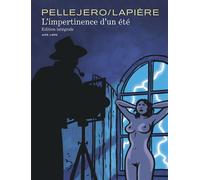 L'impertinence d'un été intégrale L'intégrale - Denis Lapière - Dupuis - relié - Bande dessinée