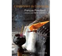 L'impertinent du Cambodge - Entretiens