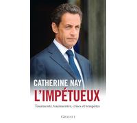 L'impétueux Tourment, tourmentes, crises et tempêtes - Catherine Nay - Grasset - broché - Essai