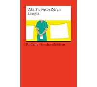 Limpia: [Fremdsprachentexte] - Spanischer Text mit deutschen Worterklärungen. Niveau B2 (GER) - Von der Gewinnerin des Anna-Seghers-Preises