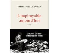 L'impitoyable aujourd'hui – Flammarion
