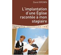 L'implantation d'une Église racontée à mon stagiaire - David Brown - Cle Eds - broché - Guide