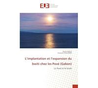 L'implantation et l'expansion du bwiti chez les Pové (Gabon)