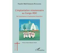 L'implantation Missionnaire Au Congo-Rdc - De L'assistance À L'autonomie Financière