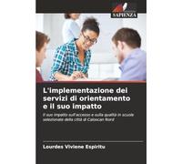 L'implementazione dei servizi di orientamento e il suo impatto: Il suo impatto sull'accesso e sulla qualità in scuole selezionate della città di Caloocan Nord