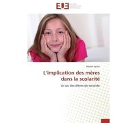 L'implication des mères dans la scolarité Le cas des élèves de seconde - Marion Sprich - Universitaires Europeennes - broché - Etude