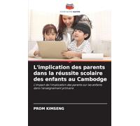 L'implication des parents dans la réussite scolaire des enfants au Cambodge