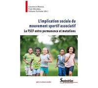 L'implication Sociale Du Mouvement Sportif Associatif - La Fscf Entre Permanence Et Mutations