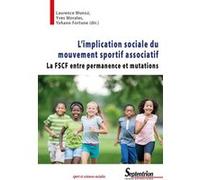L'implication sociale du mouvement sportif associatif Laurence Munoz (Auteur), Yves Morales (Auteur), Yohann Fortune (Auteur)