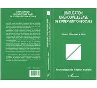 L'implication, une nouvelle base de l'intervention sociale - Pascal Nicolas-Le Strat - L'harmattan - broché - Livre