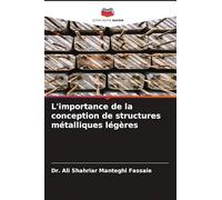 L'importance de la conception de structures métalliques légères