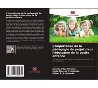 L'importance De La Pédagogie De Projet Dans L'éducation De La Petite Enfance