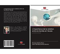 L'importance de la relation entre la famille et l'école: La famille et l'école