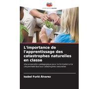 L'importance de l'apprentissage des catastrophes naturelles en classe