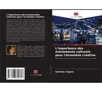 L'importance Des Événements Culturels Pour L'économie Créative