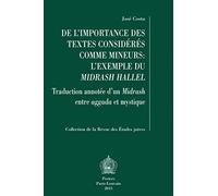 De L'importance Des Textes Consideres Comme Mineurs: L'exemple Du Midrash Hallel: Traduction Annotee D'un Midrash Entre Aggada Et Mystique