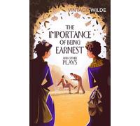 L'importance d'être Earnest et autres pièces de théâtre