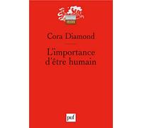 L'importance d'être humain: Et autres essais de philosophie morale