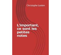 L'important, ce sont les petites notes
