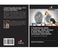 L'importanza Della Sicurezza, Della Privacy E Della Fiducia Nella Sicurezza Informatica