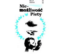 L'impossibilité de la Pieta Karol Samsel (Buch auf Polnisch)