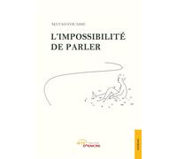 L'Impossibilité de parler - Matao Fouasse - Jets D'encre - broché - Récit